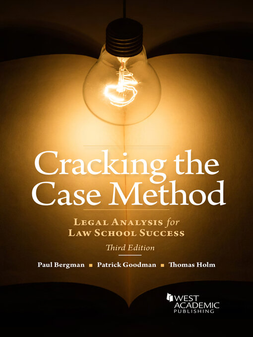Title details for Cracking the Case Method, Legal Analysis for Law School Success by Paul Bergman - Available